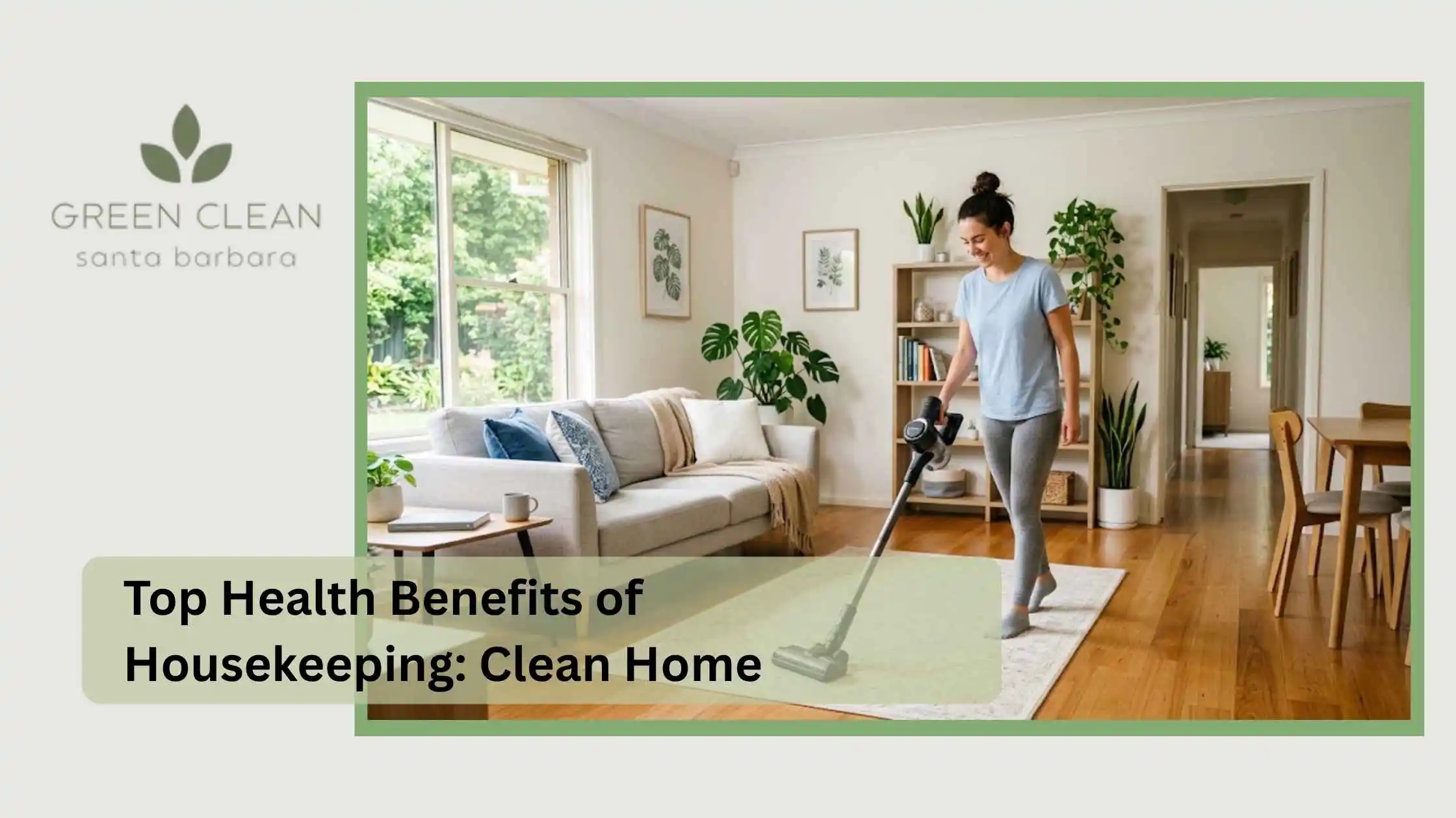 Top Health Benefits of Housekeeping Clean Home