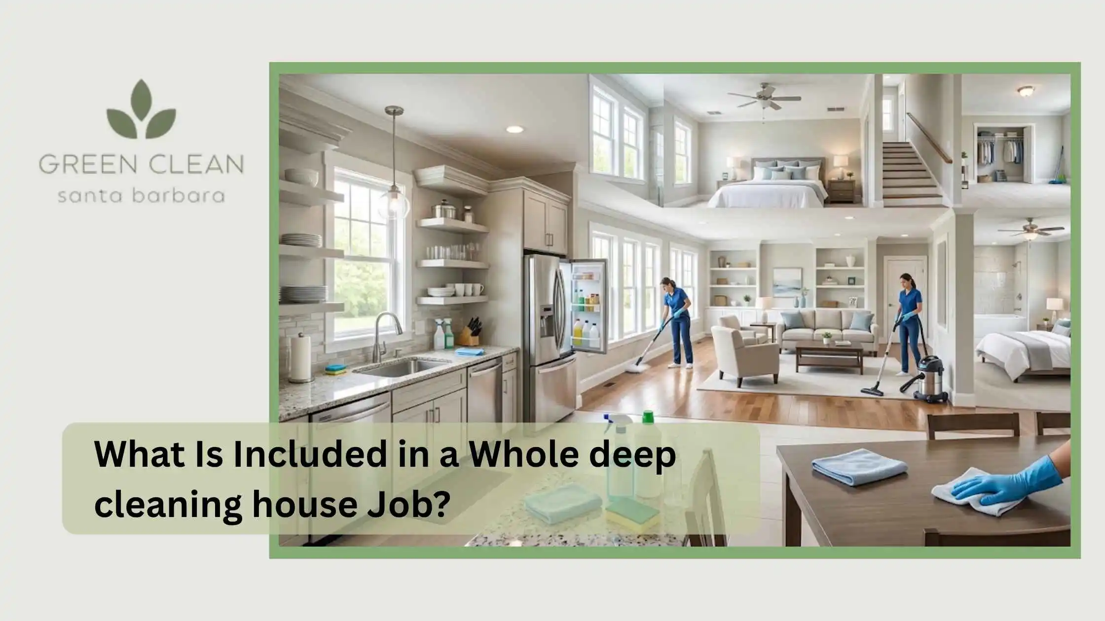 What Is Included in a Whole deep cleaning house Job